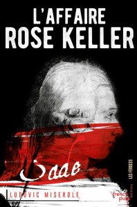 Lire la suite à propos de l’article L&rsquo;affaire Rose Keller | Ludovic Miserole