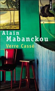 Lire la suite à propos de l’article Verre Cassé | Alain Mabanckou