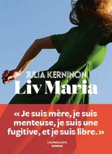 Lire la suite à propos de l’article Liv Maria | Julia Kerninon